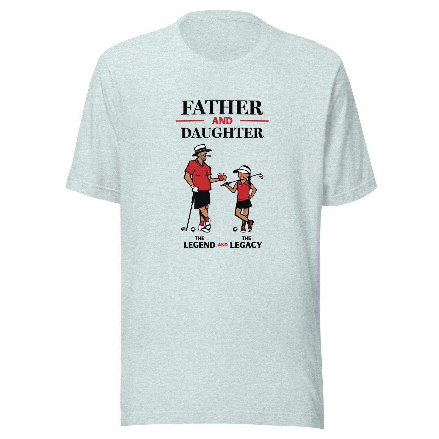 OMG Adult Father/Daughter Legends t-shirt